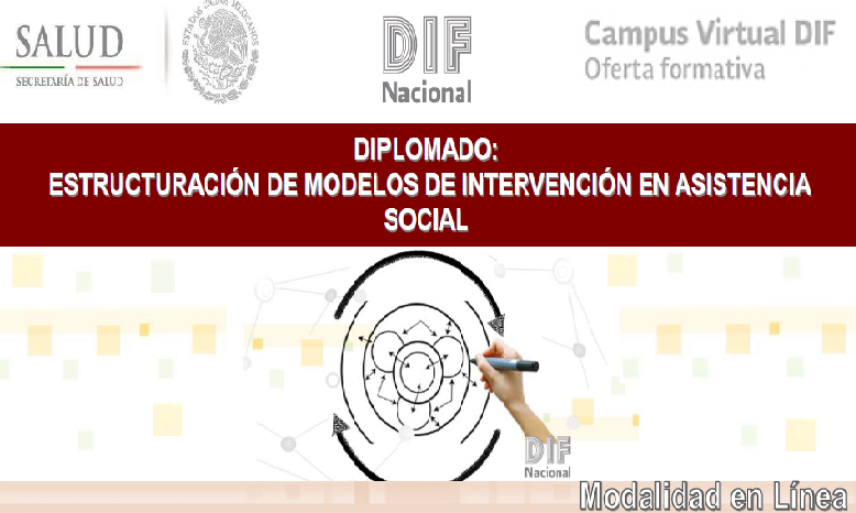 Diplomado: Estructuración de Modelos de Intervención en Asistencia Social