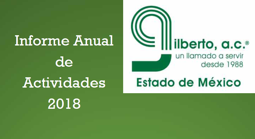 Informe Anual de Actividades 2018 de la Asociación Gilberto, A.C